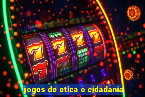 jogos de etica e cidadania
